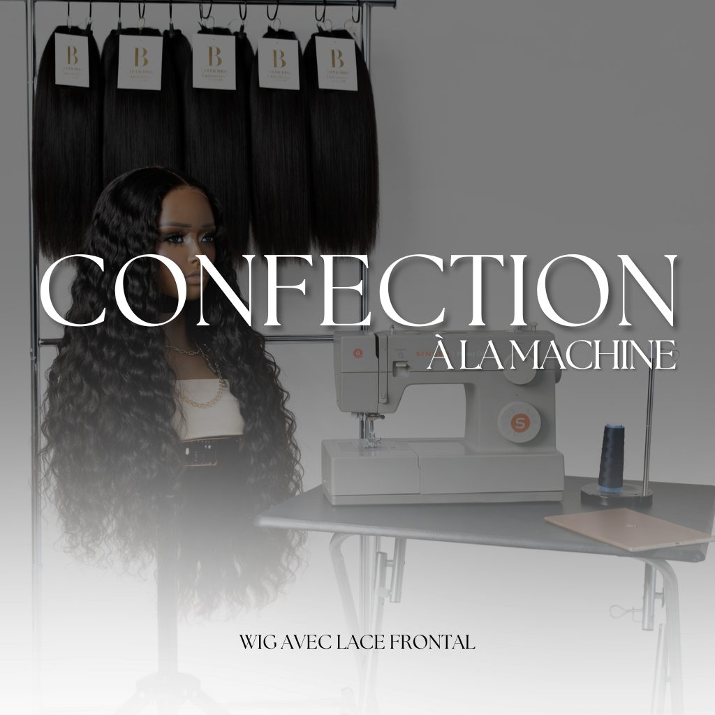 CONFECTION À LA MACHINE - WIG AVEC LACE FRONTAL